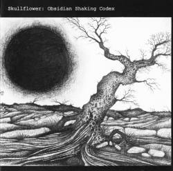 Skullflower : Obsidian Shaking Codex